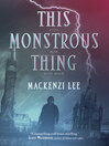 Cover image for This Monstrous Thing
